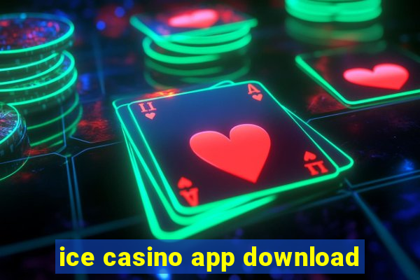 ice casino app download